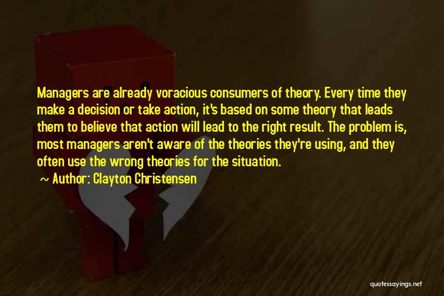 Right And Wrong Decision Quotes By Clayton Christensen