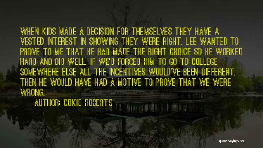 Right And Wrong Decision Quotes By Cokie Roberts