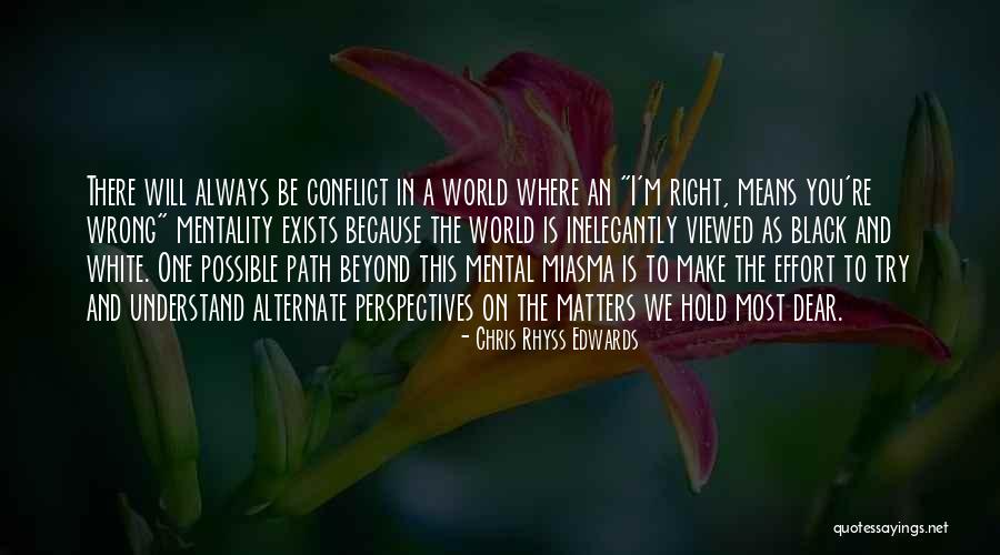 Right And Wrong Path Quotes By Chris Rhyss Edwards Right And Wrong Path Quotes By Chris Rhyss Edwards