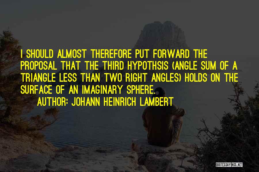 Right Angles Quotes By Johann Heinrich Lambert