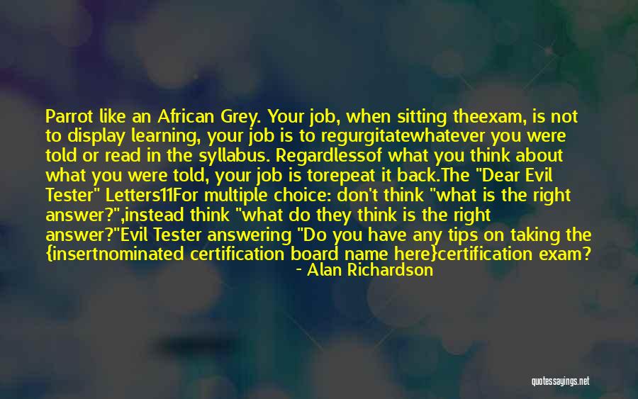 Right Answer Quotes By Alan Richardson Right Answer Quotes By Alan Richardson