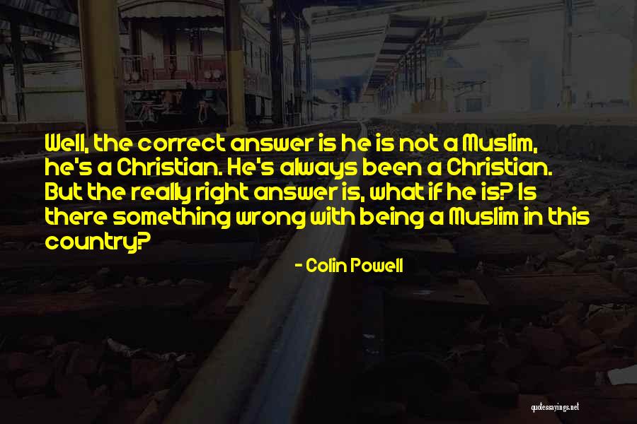 Right Answer Quotes By Colin Powell