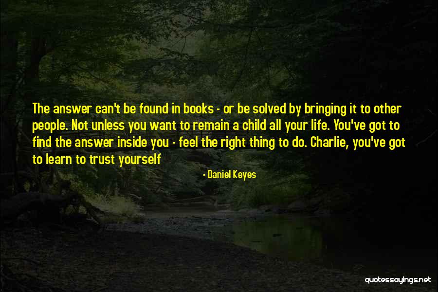 Right Answer Quotes By Daniel Keyes