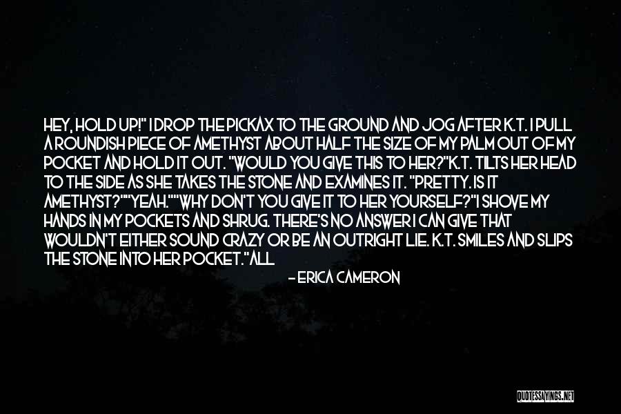 Right Answer Quotes By Erica Cameron Right Answer Quotes By Erica Cameron