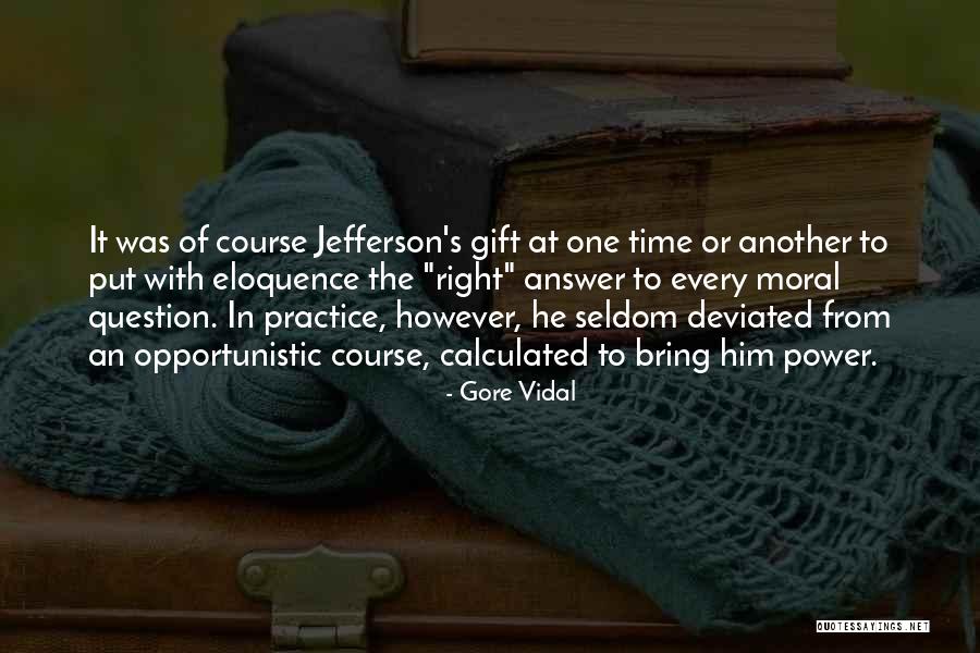 Right Answer Quotes By Gore Vidal