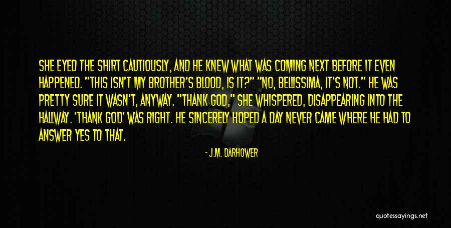 Right Answer Quotes By J.M. Darhower Right Answer Quotes By J.M. Darhower