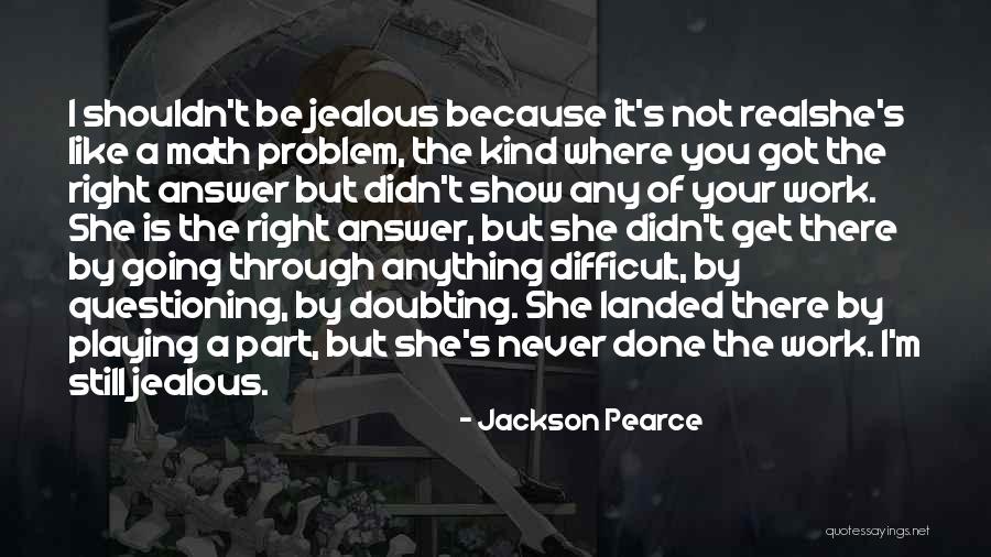 Right Answer Quotes By Jackson Pearce Right Answer Quotes By Jackson Pearce