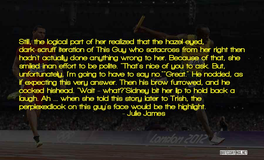 Right Answer Quotes By Julie James Right Answer Quotes By Julie James