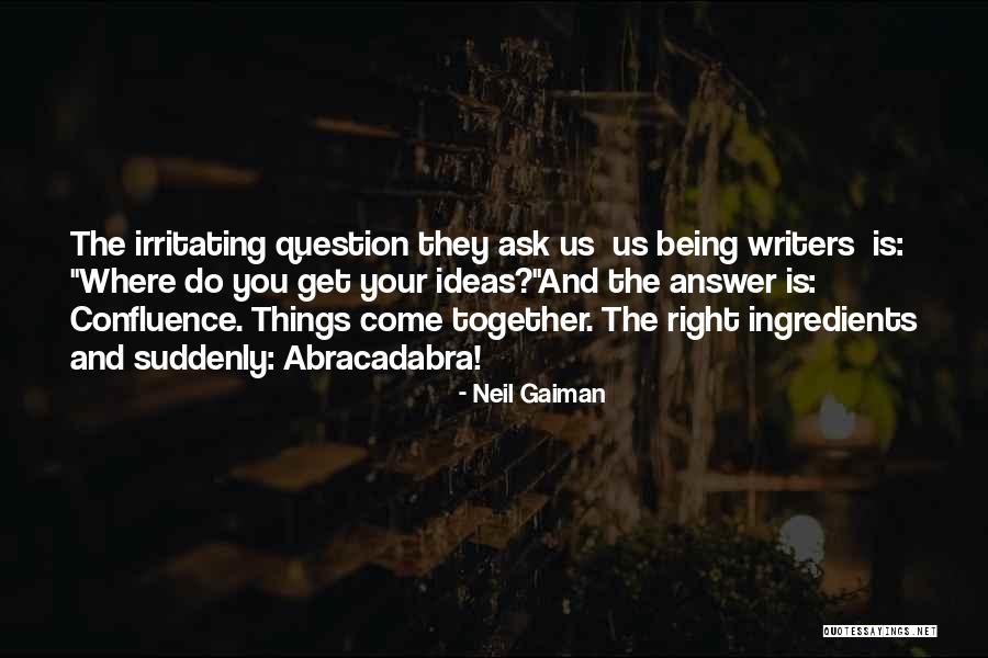 Right Answer Quotes By Neil Gaiman