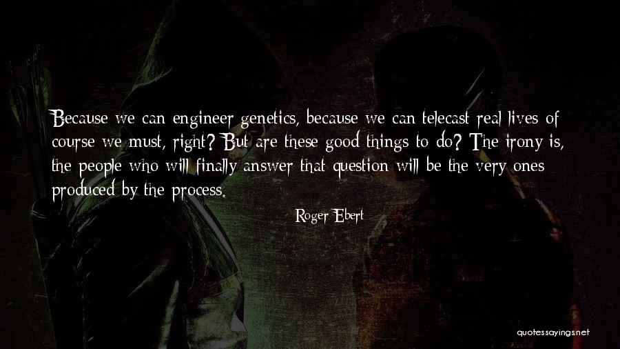 Right Answer Quotes By Roger Ebert Right Answer Quotes By Roger Ebert