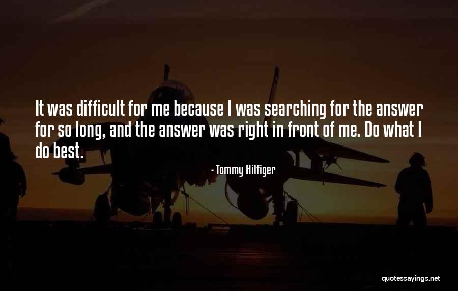 Right Answer Quotes By Tommy Hilfiger Right Answer Quotes By Tommy Hilfiger