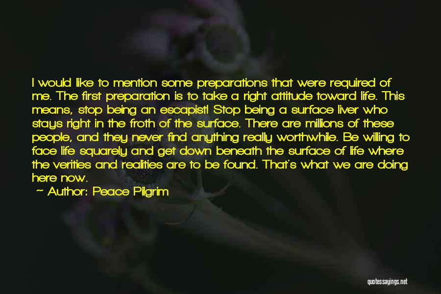 Right Attitude In Life Quotes By Peace Pilgrim