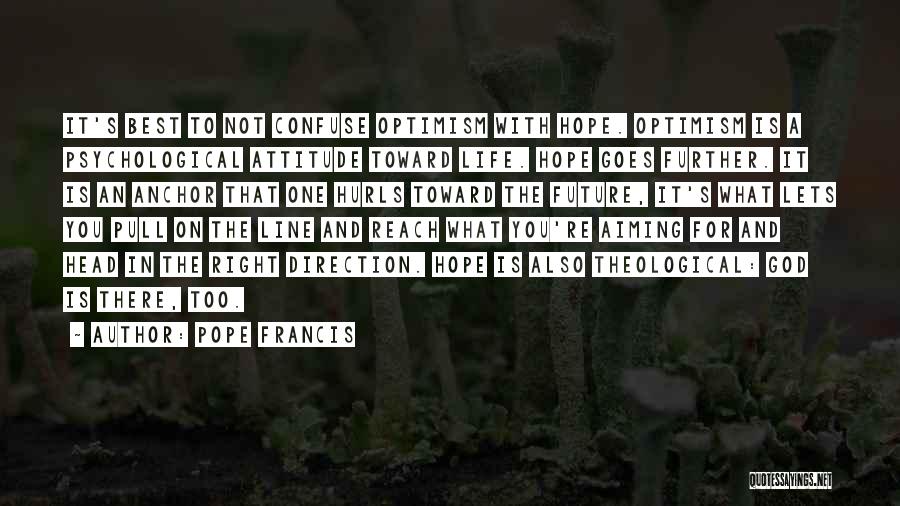 Right Attitude In Life Quotes By Pope Francis