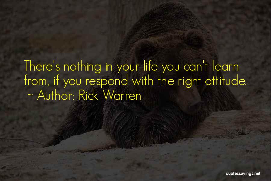Right Attitude Quotes By Rick Warren