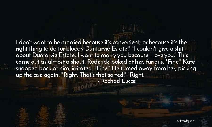 Right Back At You Quotes By Rachael Lucas Right Back At You Quotes By Rachael Lucas