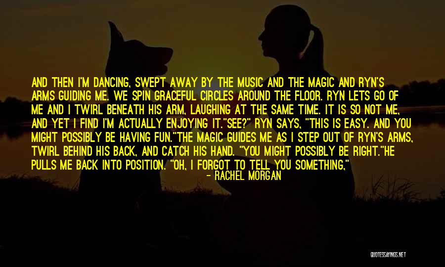 Right Back At You Quotes By Rachel Morgan Right Back At You Quotes By Rachel Morgan