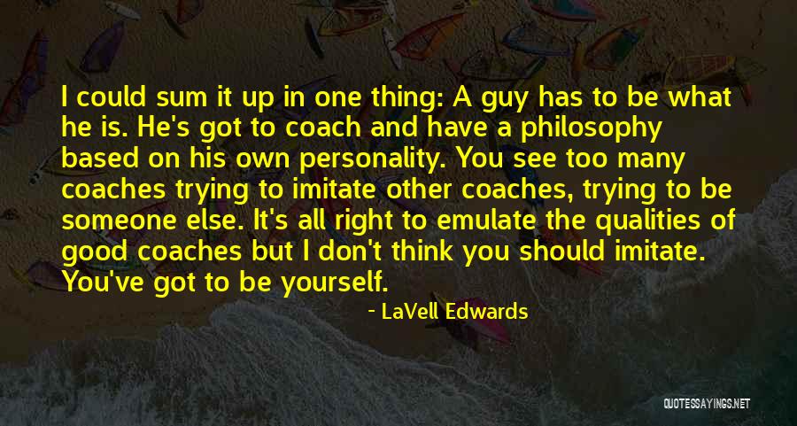 Right Based Quotes By LaVell Edwards Right Based Quotes By LaVell Edwards