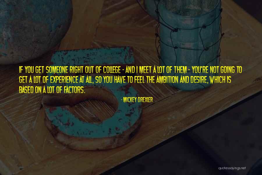 Right Based Quotes By Mickey Drexler Right Based Quotes By Mickey Drexler