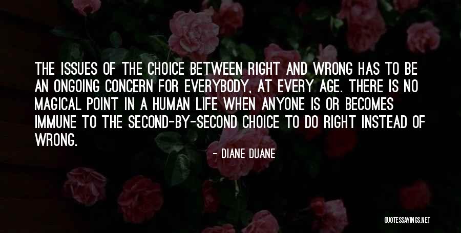 Right Becomes Wrong Quotes By Diane Duane Right Becomes Wrong Quotes By Diane Duane