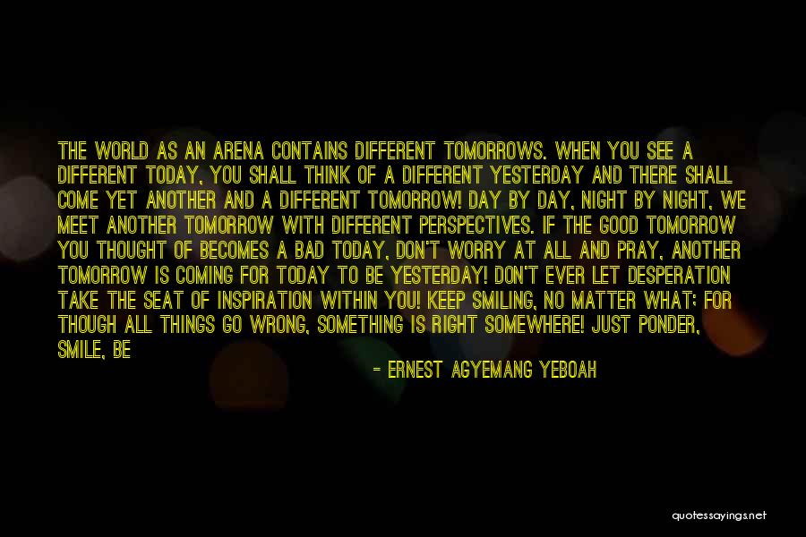 Right Becomes Wrong Quotes By Ernest Agyemang Yeboah Right Becomes Wrong Quotes By Ernest Agyemang Yeboah