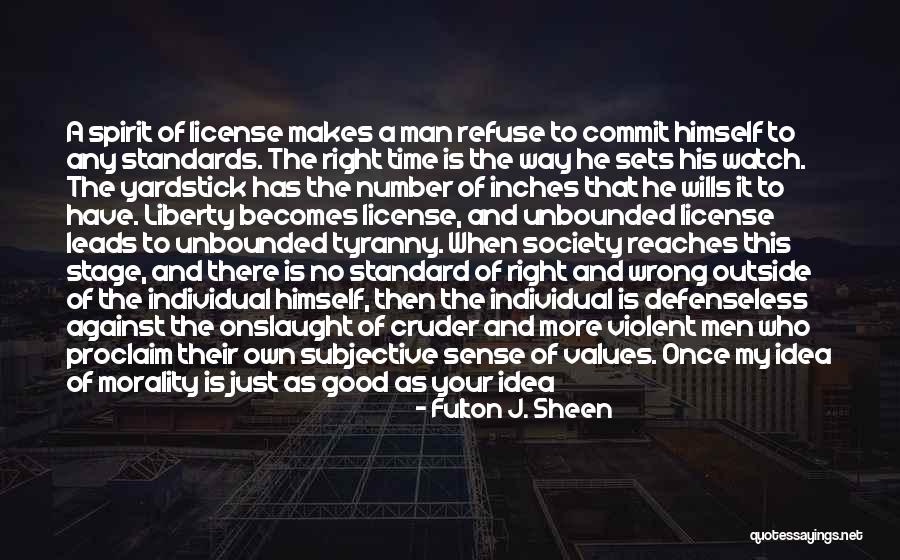 Right Becomes Wrong Quotes By Fulton J. Sheen Right Becomes Wrong Quotes By Fulton J. Sheen