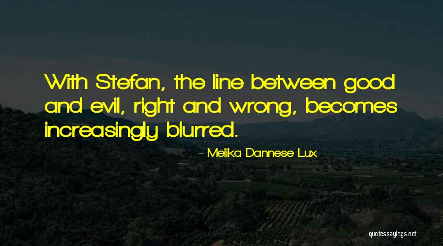 Right Becomes Wrong Quotes By Melika Dannese Lux Right Becomes Wrong Quotes By Melika Dannese Lux