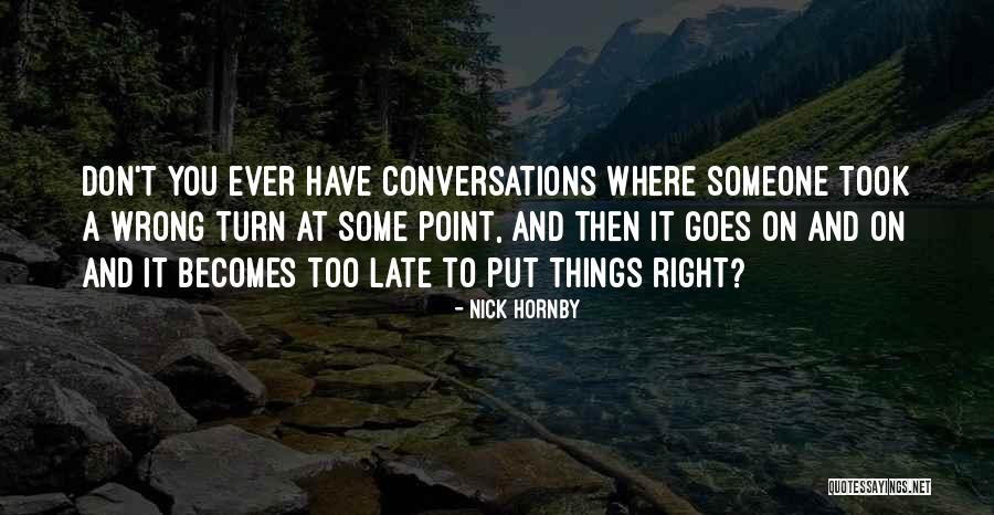 Right Becomes Wrong Quotes By Nick Hornby Right Becomes Wrong Quotes By Nick Hornby