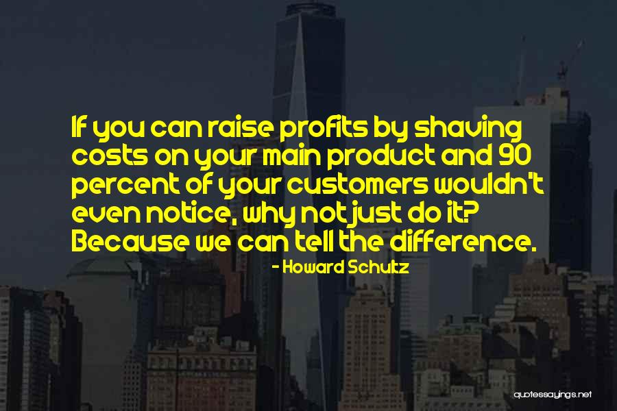 Right Buttock Quotes By Howard Schultz Right Buttock Quotes By Howard Schultz