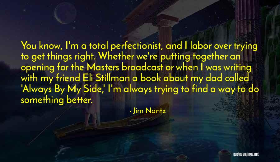 Right By My Side Quotes By Jim Nantz Right By My Side Quotes By Jim Nantz