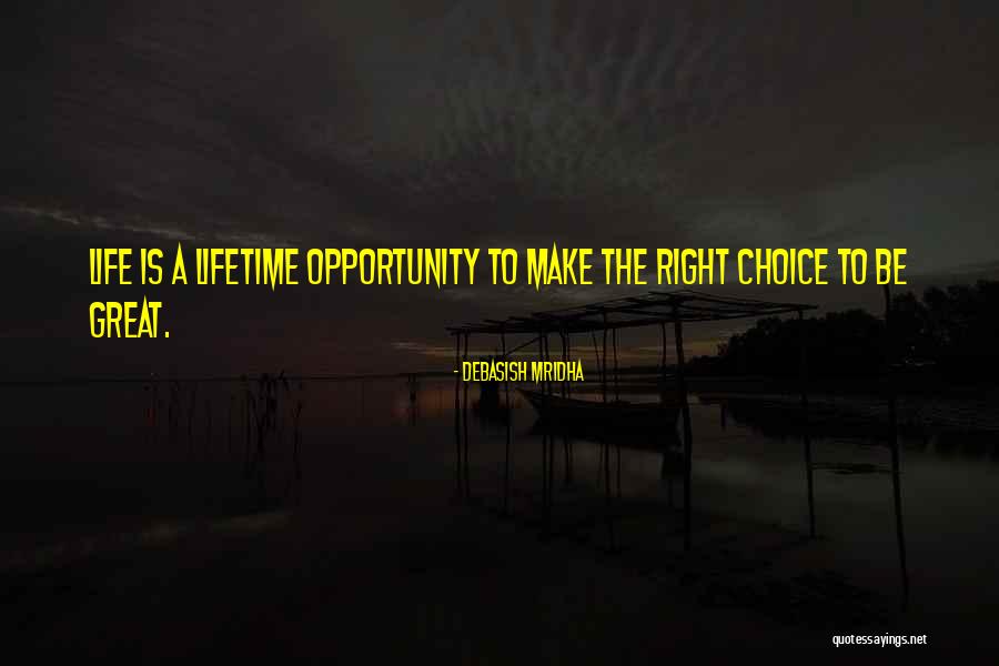 Right Choice Love Quotes By Debasish Mridha