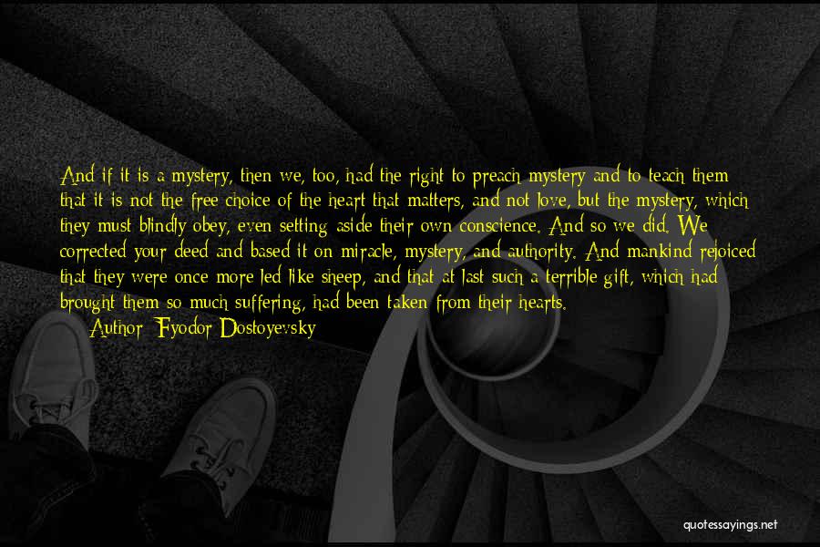 Right Choice Love Quotes By Fyodor Dostoyevsky