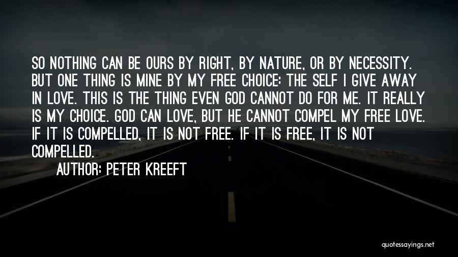 Right Choice Love Quotes By Peter Kreeft