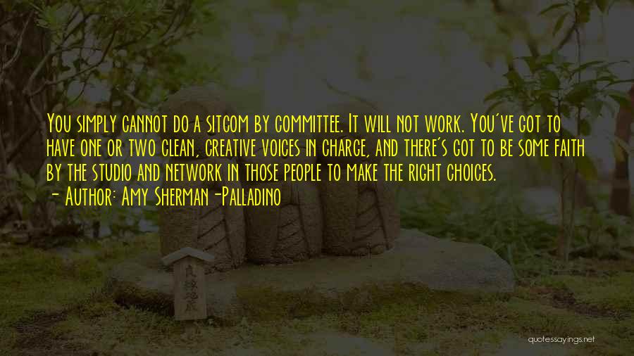 Right Choices Quotes By Amy Sherman-Palladino