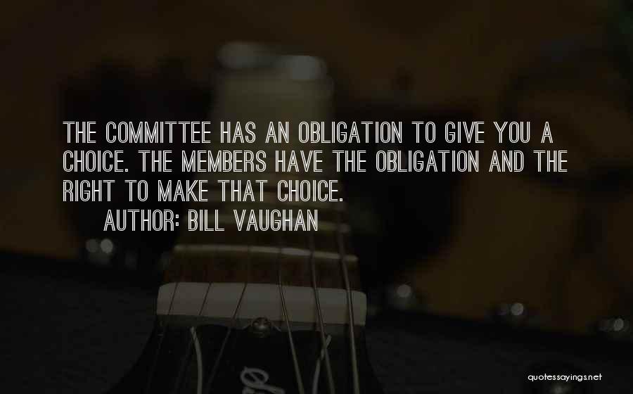 Right Choices Quotes By Bill Vaughan