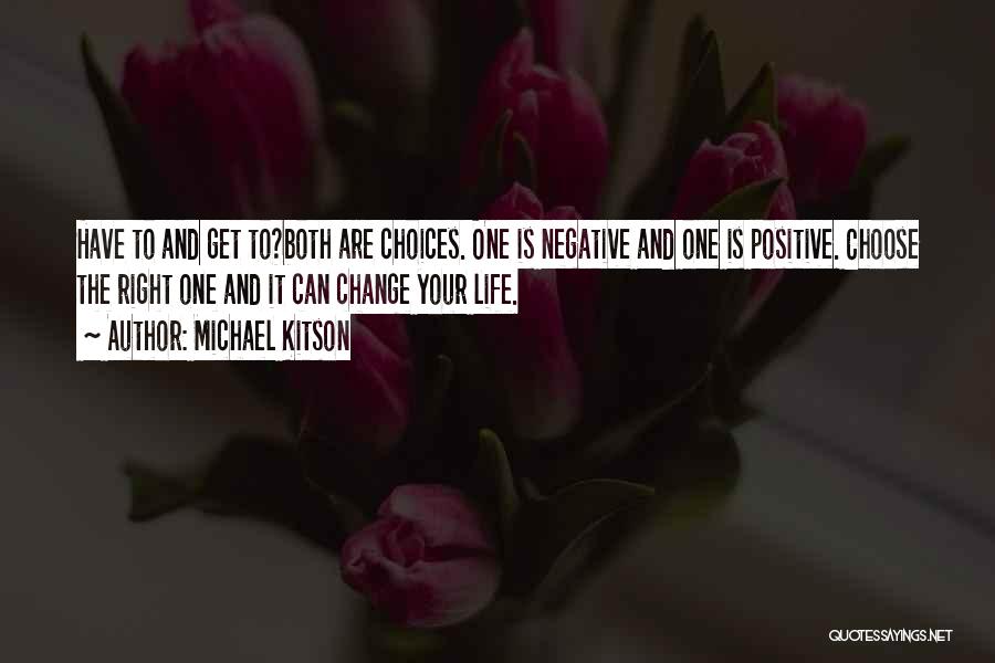 Right Choices Quotes By Michael Kitson