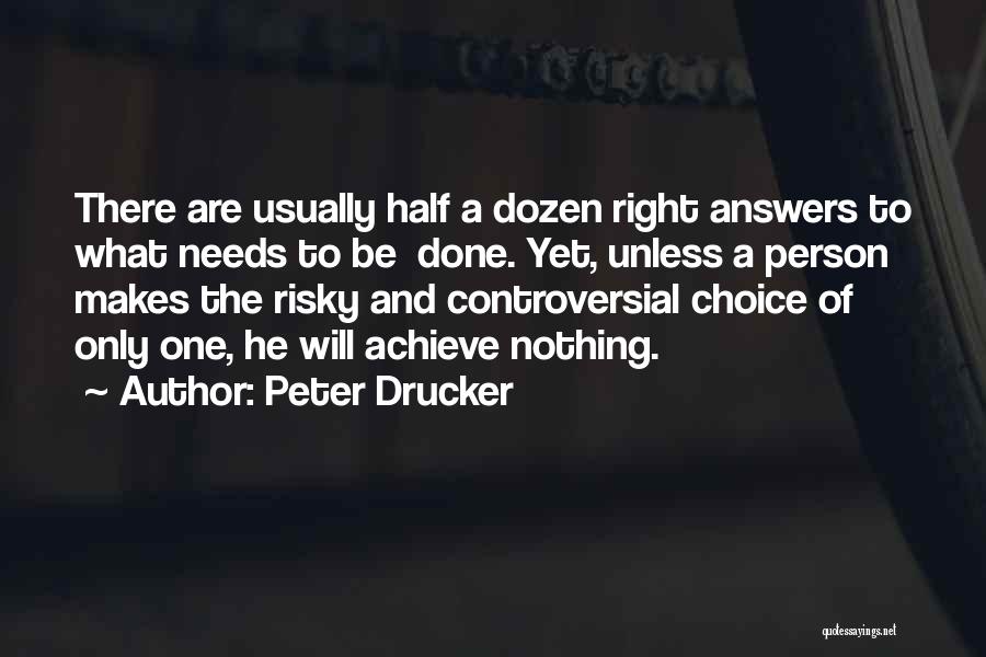 Right Choices Quotes By Peter Drucker