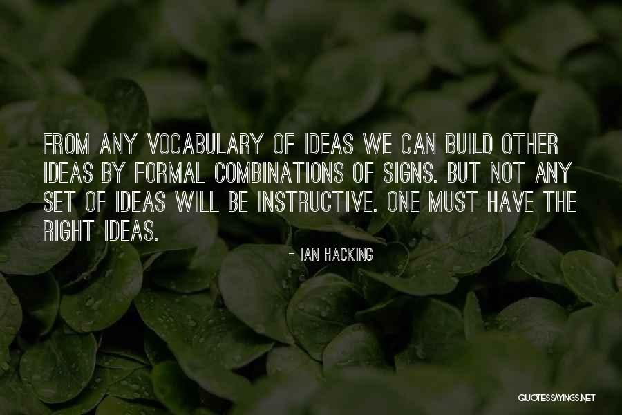 Right Combination Quotes By Ian Hacking Right Combination Quotes By Ian Hacking