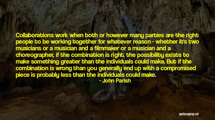 Right Combination Quotes By John Parish Right Combination Quotes By John Parish