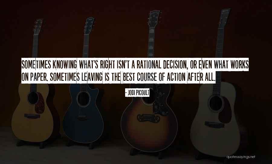 Right Course Of Action Quotes By Jodi Picoult Right Course Of Action Quotes By Jodi Picoult