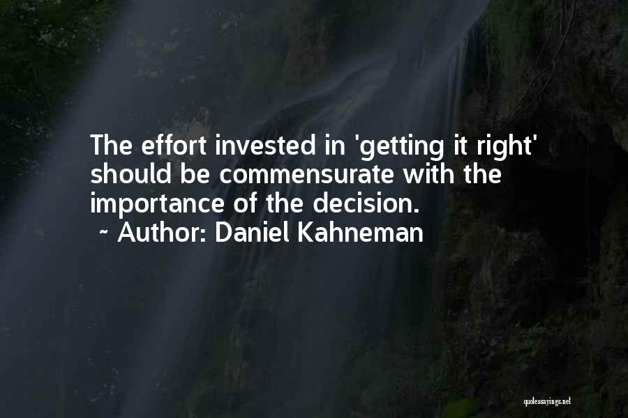 Right Decision Quotes By Daniel Kahneman