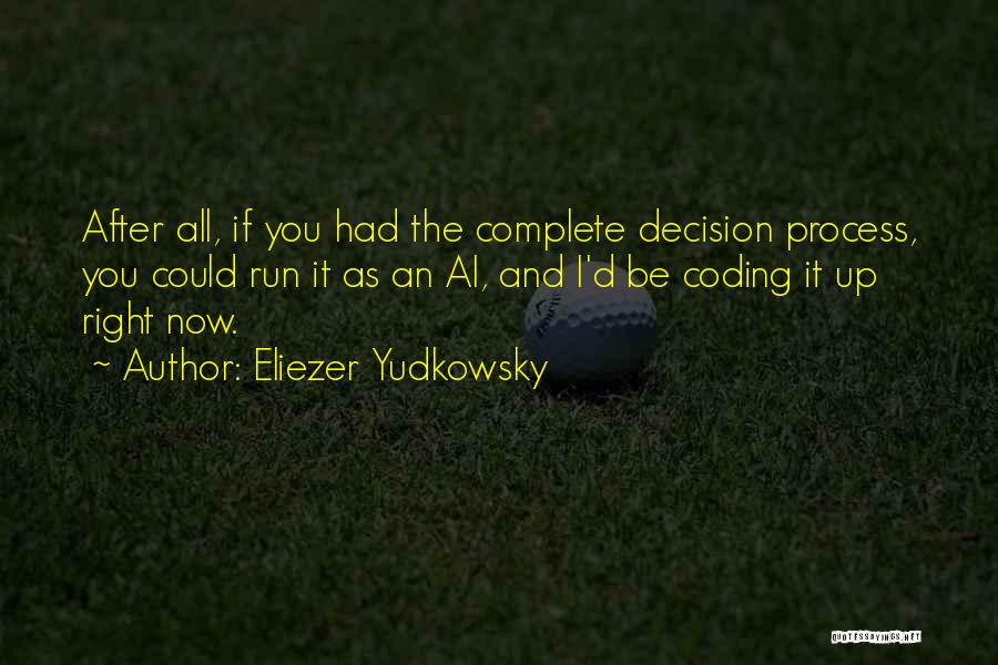 Right Decision Quotes By Eliezer Yudkowsky