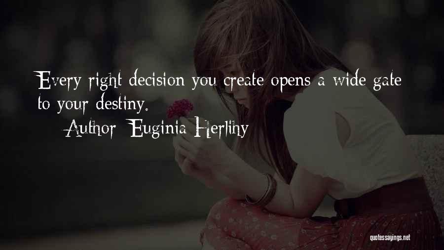 Right Decision Quotes By Euginia Herlihy