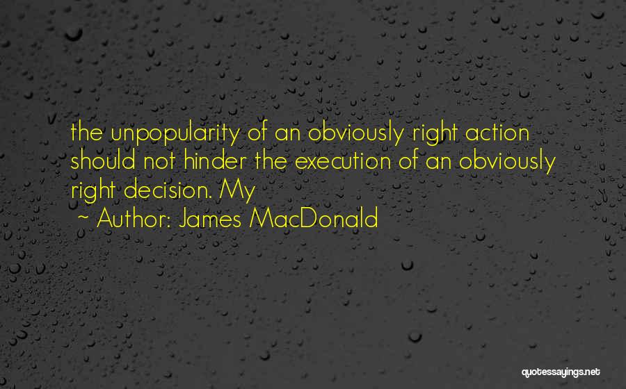 Right Decision Quotes By James MacDonald