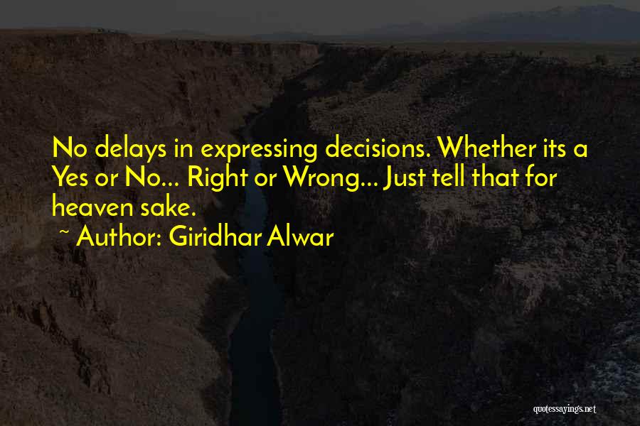 Right Decisions In Life Quotes By Giridhar Alwar