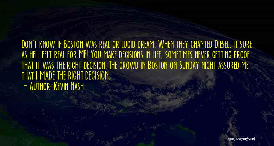 Right Decisions In Life Quotes By Kevin Nash