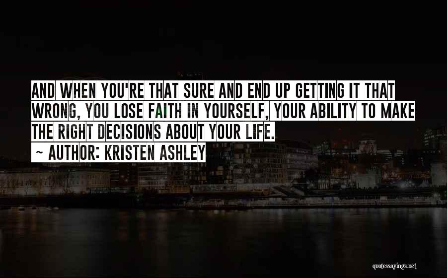 Right Decisions In Life Quotes By Kristen Ashley