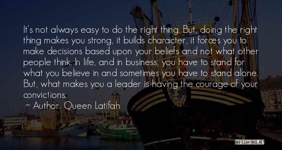 Right Decisions In Life Quotes By Queen Latifah