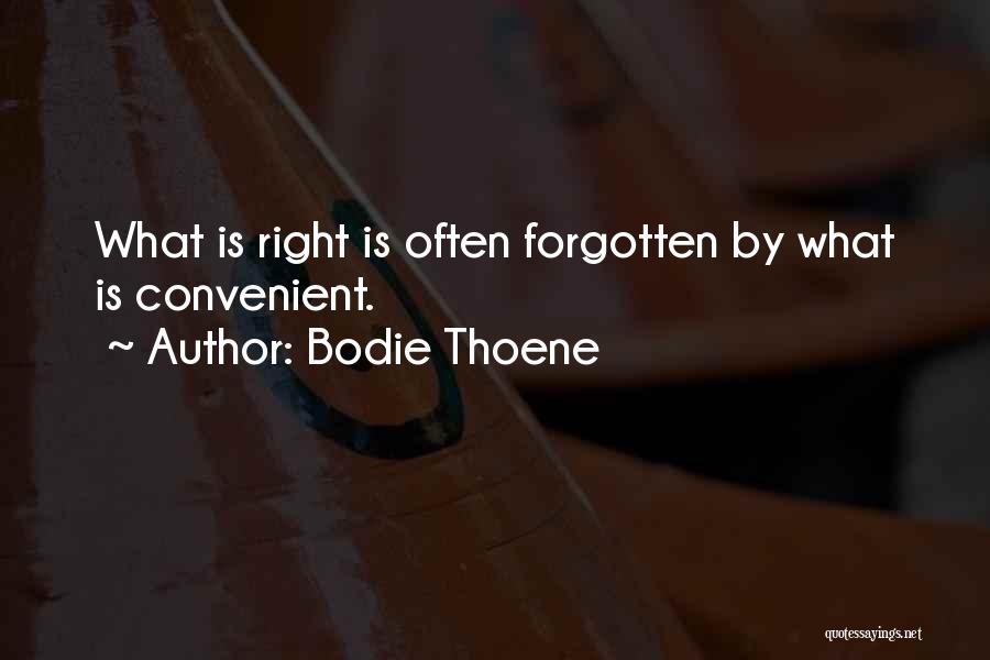 Right Decisions Quotes By Bodie Thoene