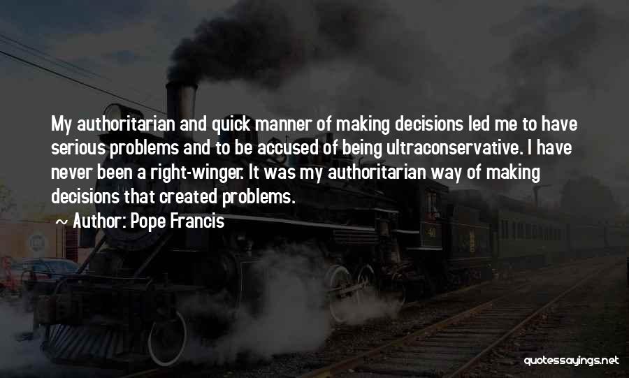 Right Decisions Quotes By Pope Francis