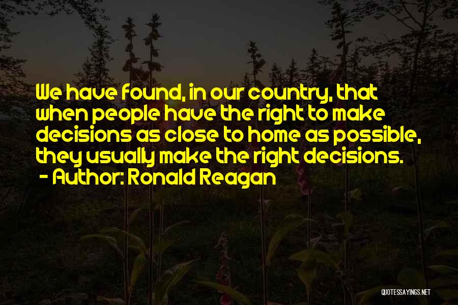 Right Decisions Quotes By Ronald Reagan